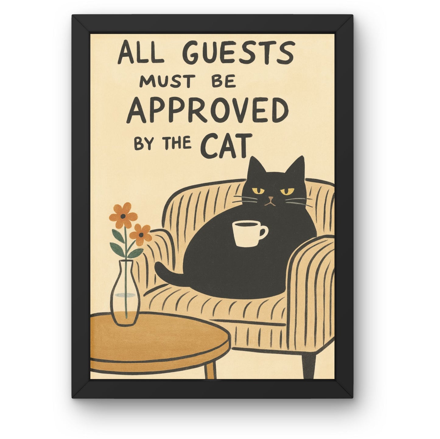All Guests Must Be Approved by the Cat Framed Wall Art