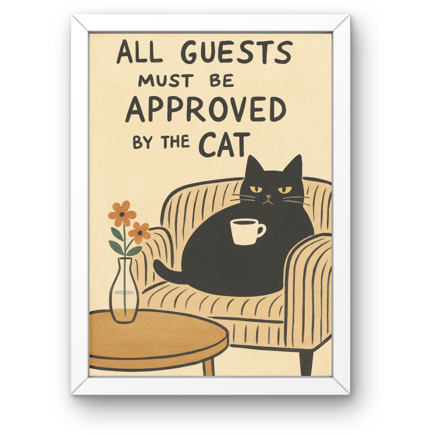 All Guests Must Be Approved by the Cat Framed Wall Art